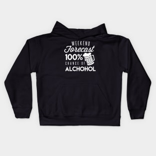 The Forecast For The Weekend Is 100% Chance Of Alcohol - Beer Lover Beer Drinker Kids Hoodie